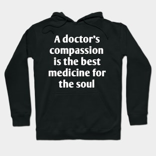 Funny emotional doctor qoute Hoodie